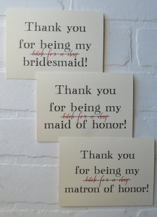 THANK YOU for being my bridesmaid (Bitch for a Day) | wedding bridal party thank you cards