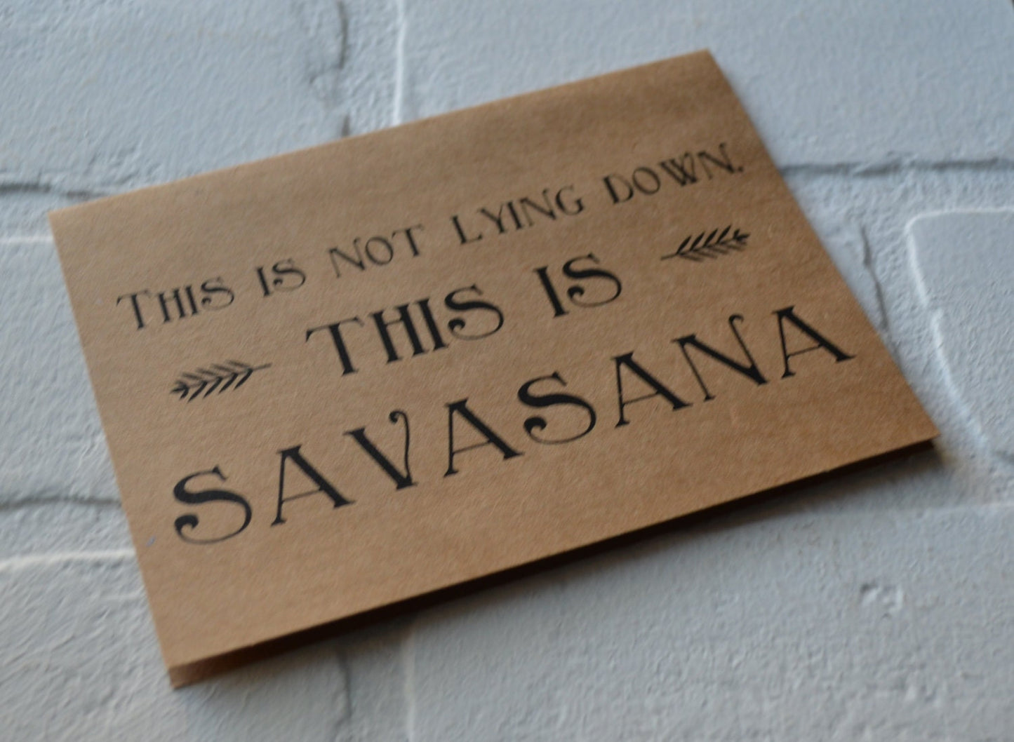 This is not lying down this is savasana | yoga greeting cards