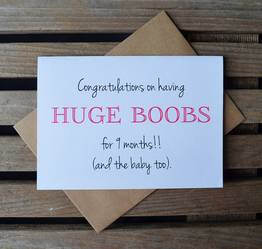 Congratulations on having huge boobs for 9 months and baby too | new baby card | expecting parents