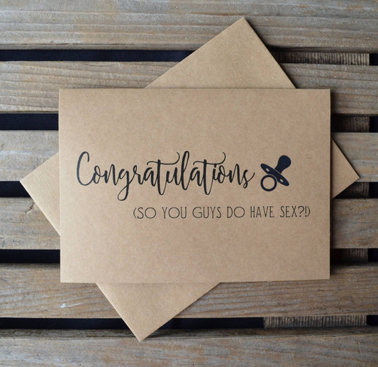 Congratulations (so you guys do have sex) | new baby card | expecting parents