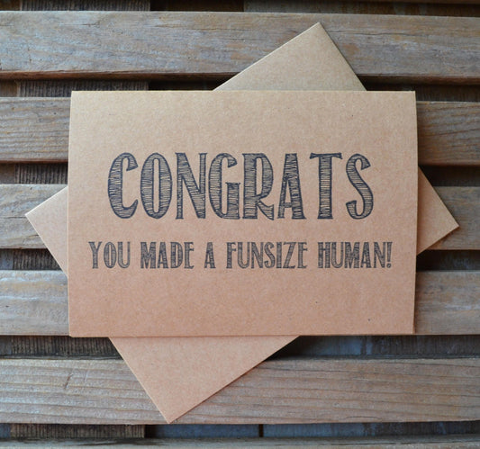 Congrats you just made a funsize human | new baby card | expecting parents