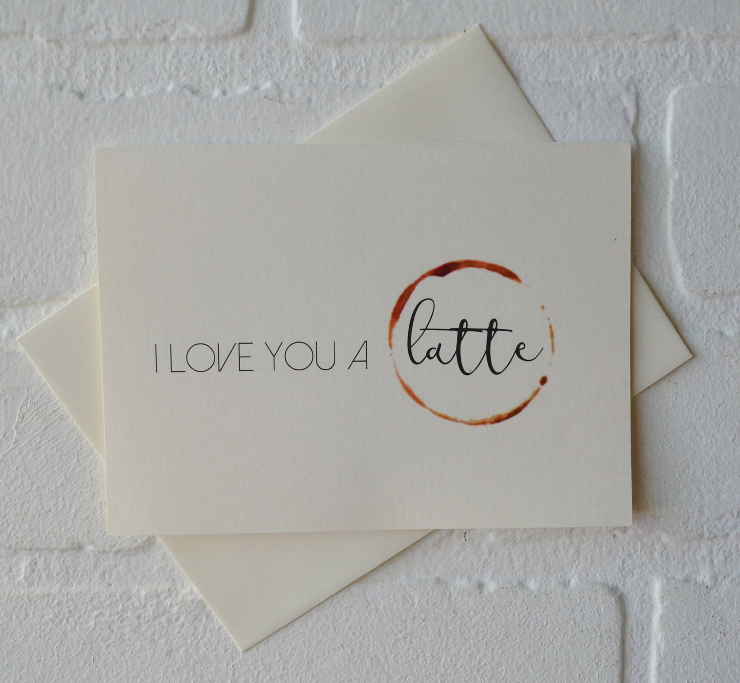 I love you a latte | Coffee Card | Love Greeting Cards