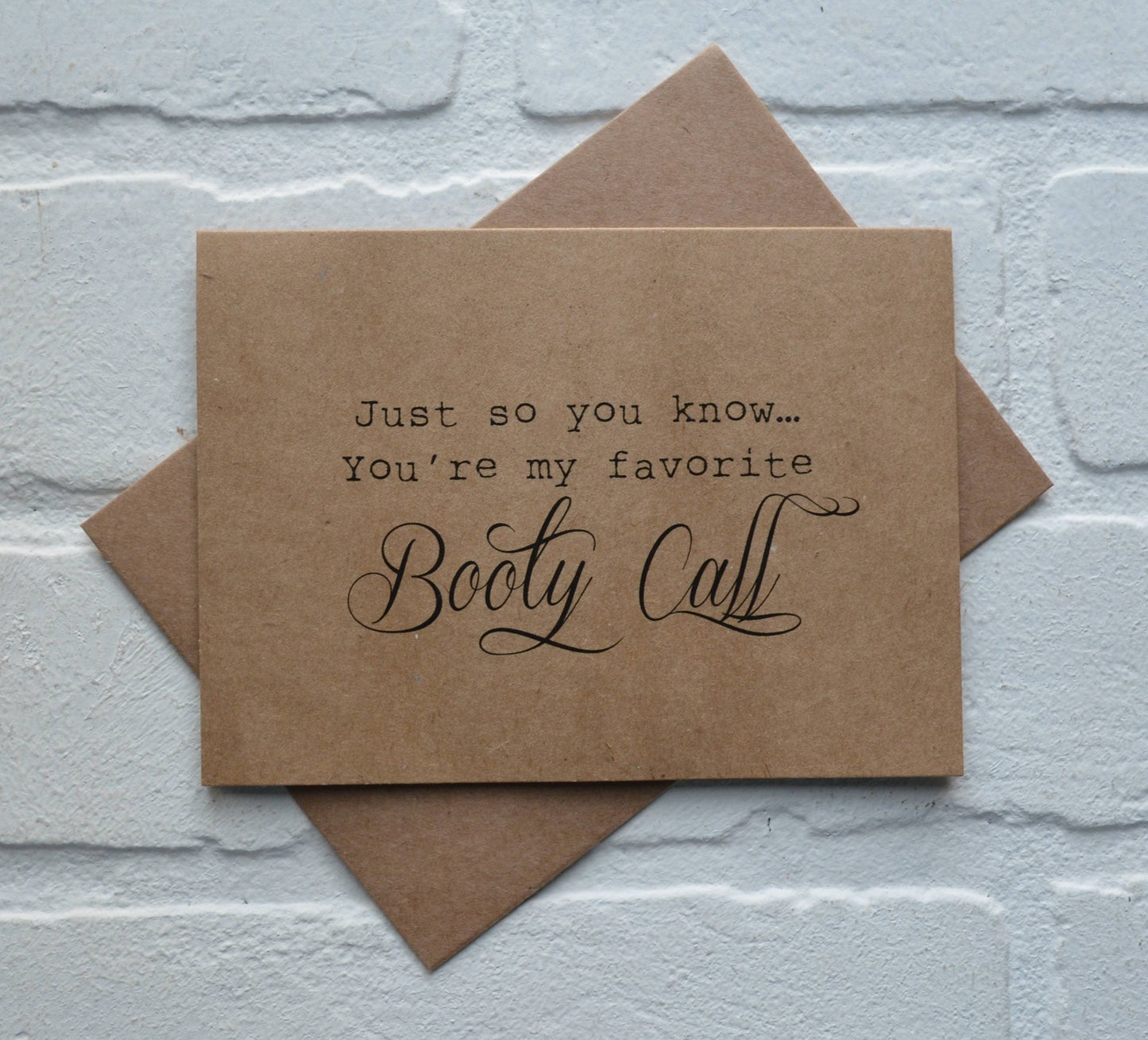 Just so you know, you're my favorite booty call | Happy Valentine's Day Greeting Cards