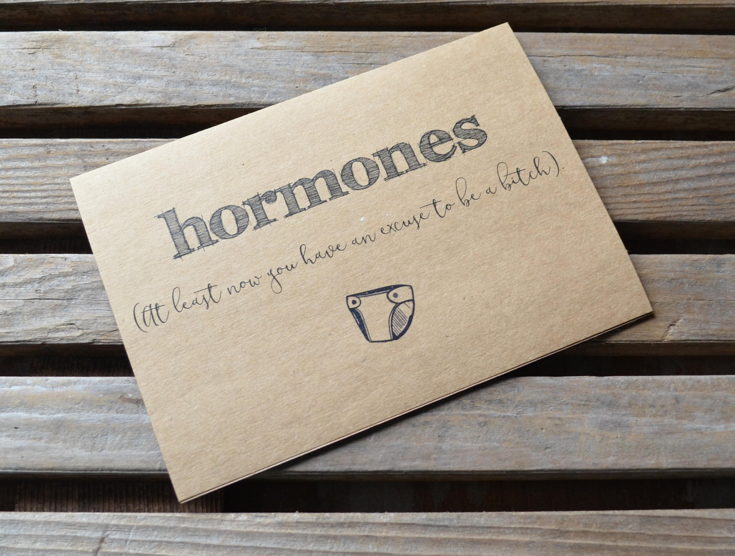 Hormones at least now you have an excuse to be a bitch | new baby card | expecting parents
