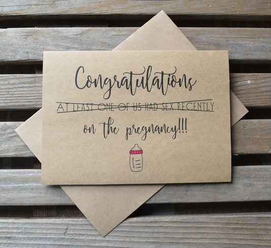 Congratulations (at least one of us had sex recently) on the pregnancy | new baby card | expecting parents