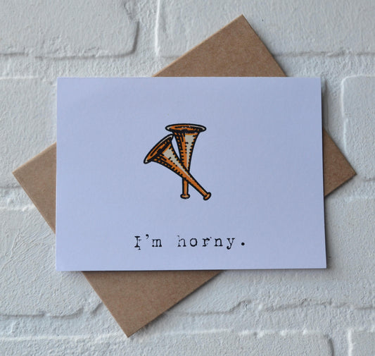 I'm Horny | Happy Valentine's Day Greeting Cards | Love Card