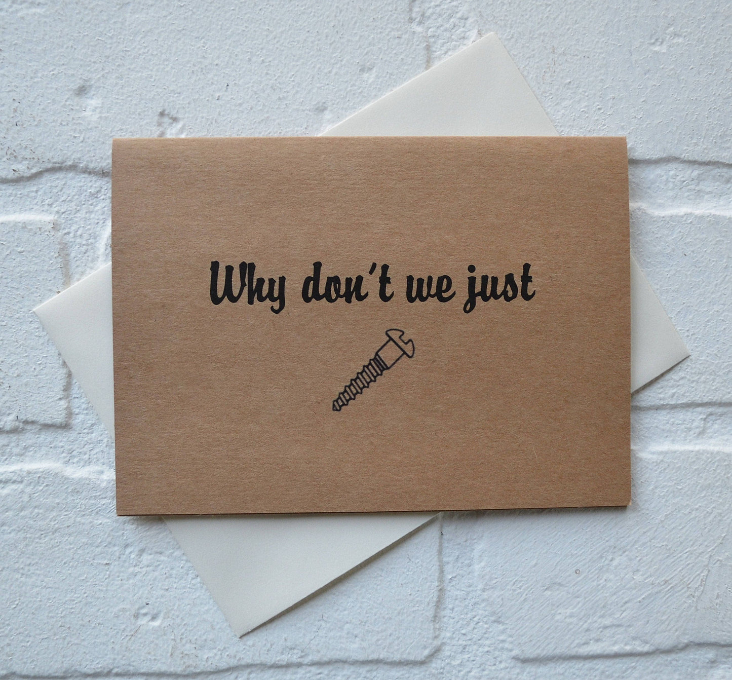 Why don't we just screw | Happy Valentine's Day Greeting Cards | Love Card