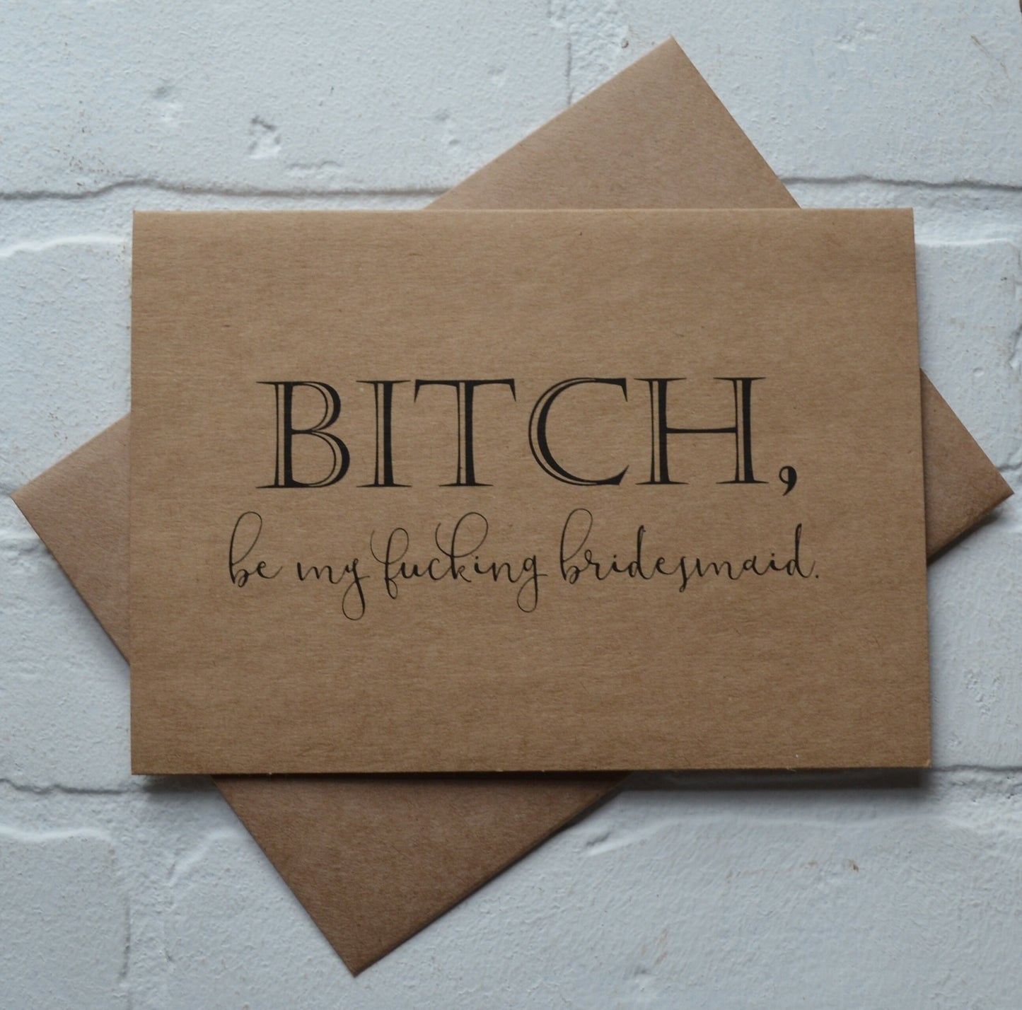 BIT@H be my fu%king BRIDESMAID card will you be my maid of honor funny bridesmaid wedding party proposal matron of honor bridal proposal