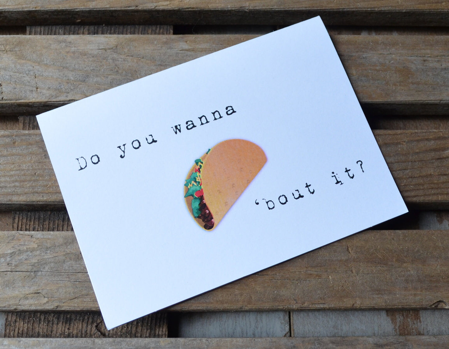 Do you wanna TACO about it card | friendship cards | just because | pun funny | love | boyfriend | girlfriend | i'm sorry | taco tuesday