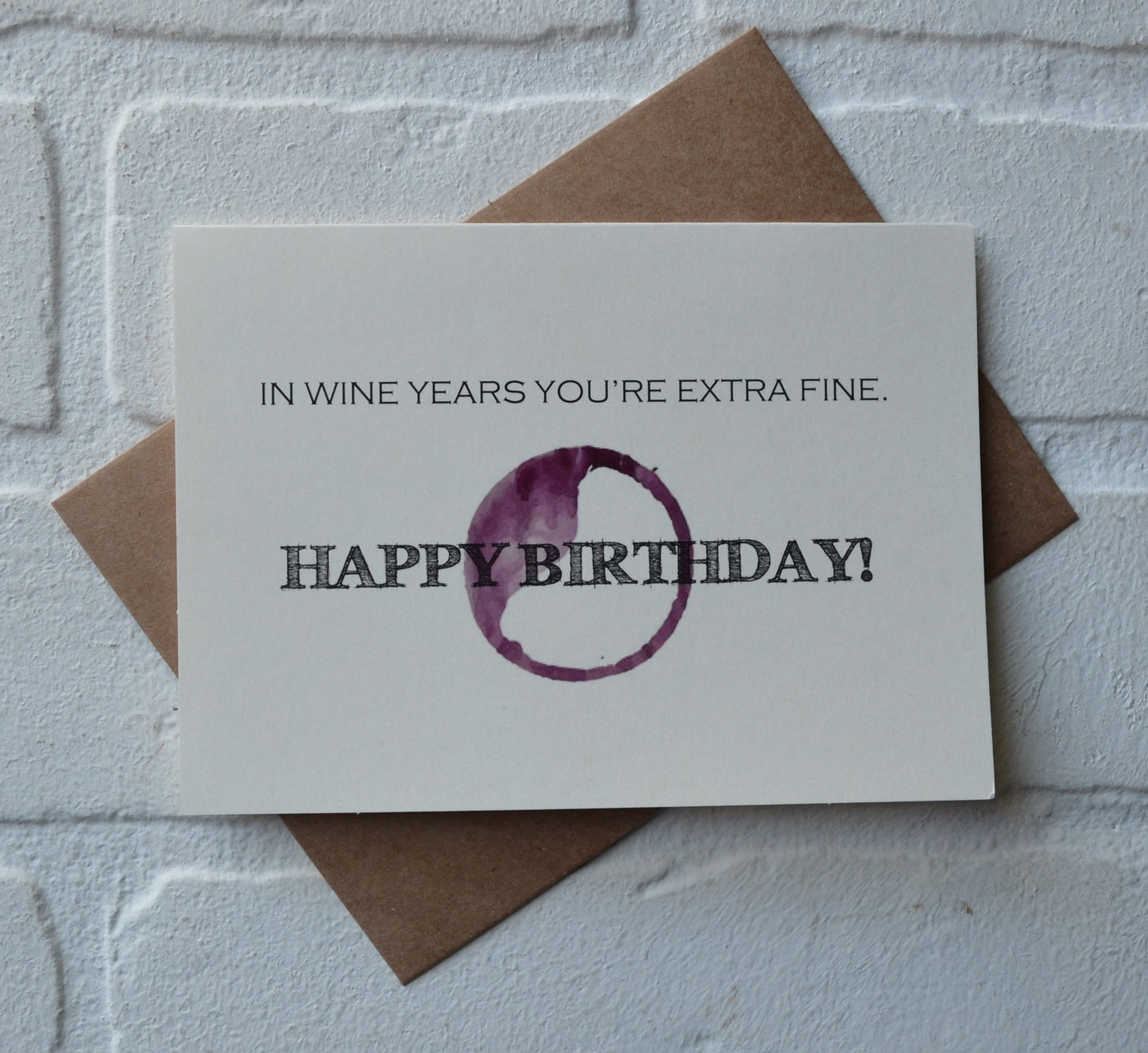 In Wine Years You're Extra Fine | Happy Birthday Greeting Cards