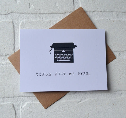 You're just my type | funny greeting card pun cards | Happy Valentines Day