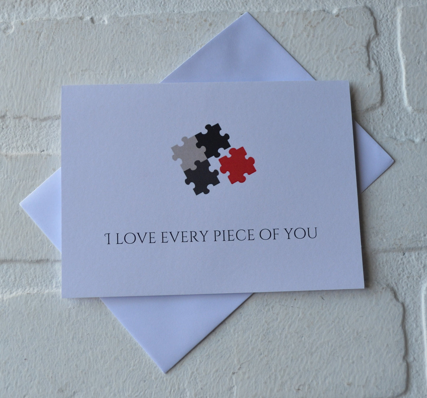 I love every piece of you | Happy Valentine's Day Greeting Cards