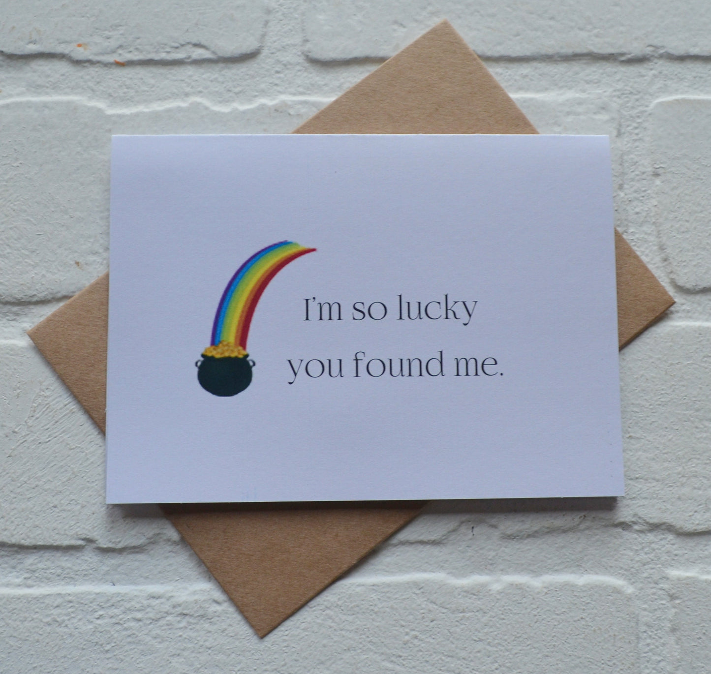 I'M SO LUCKY you found me | Happy St. Patrick's Day greeting cards