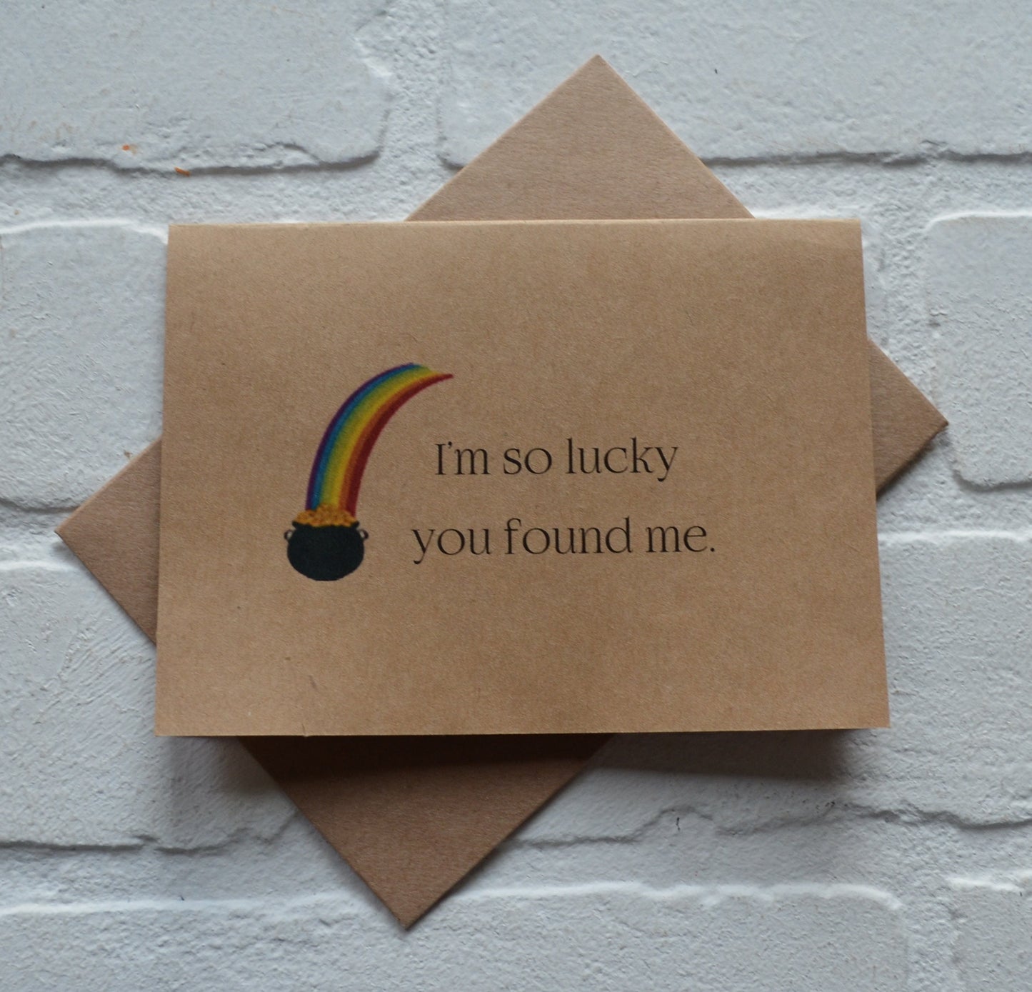 I'M SO LUCKY you found me | Happy St. Patrick's Day greeting cards