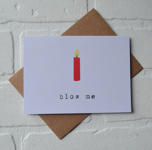 BLOW ME BIRTHDAY | Happy Birthday Greeting Cards