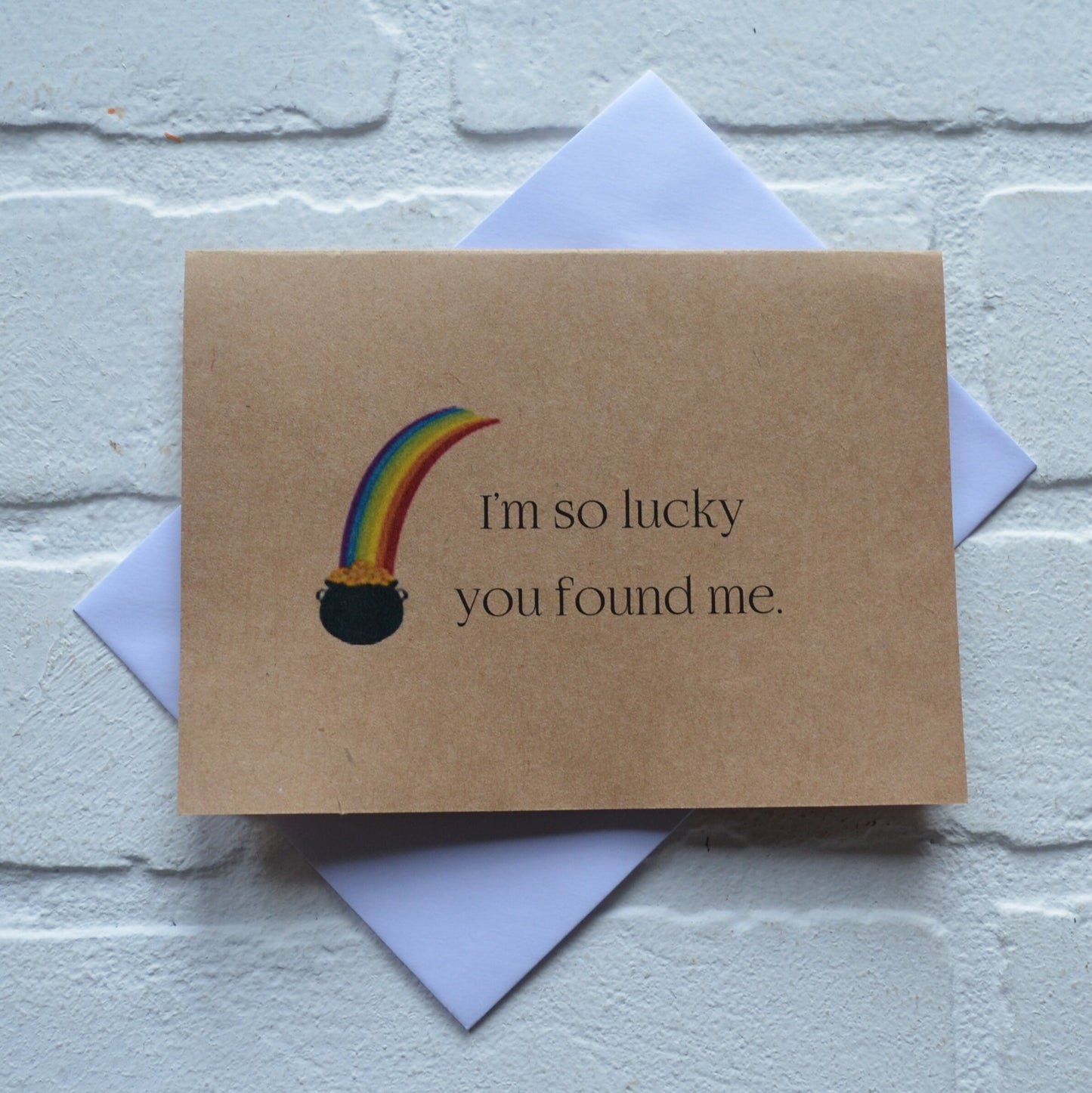 I'M SO LUCKY you found me | Happy St. Patrick's Day greeting cards