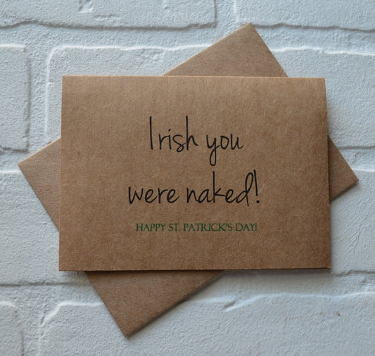 IRISH you were NAKED | Happy St. Patrick's Day greeting cards