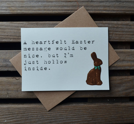 A heartfelt Easter message would be nice, but I’m just hollow inside | Happy Easter Greeting Cards