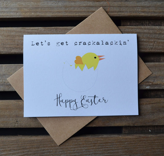 Let's get crackalackin | Happy Easter Greeting Cards