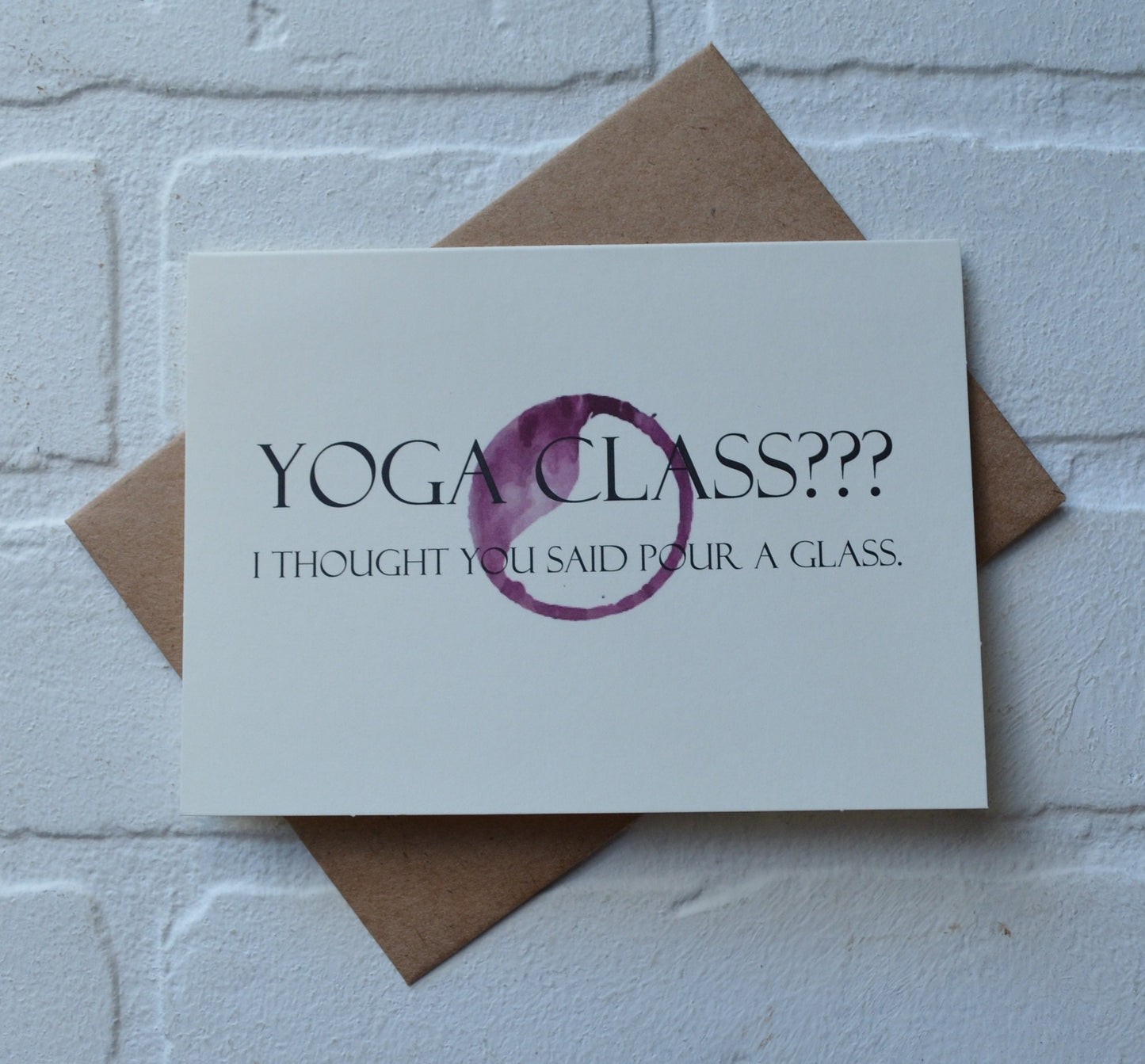Yoga class ??? I thought you said pour another glass | yoga greeting cards