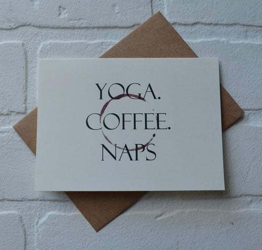 YOGA. COFFEE. NAPS. | yoga greeting cards