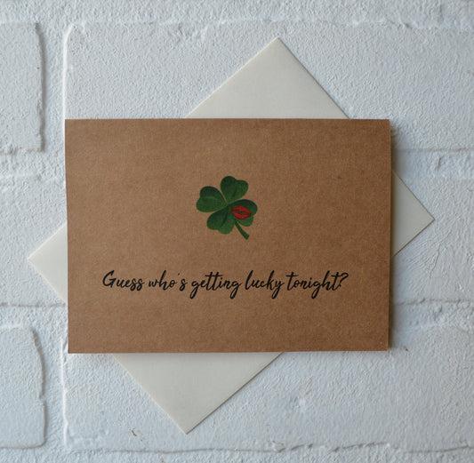 Guess who's GETTING LUCKY tonight | Happy St. Patrick's Day greeting cards