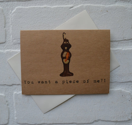 You want a piece of me | Happy Easter Greeting Cards | Love Card