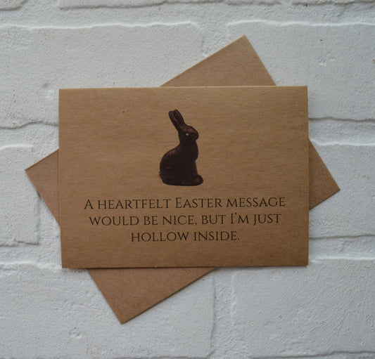 A heartfelt Easter message would be nice, but I’m just hollow inside | Happy Easter Greeting Cards