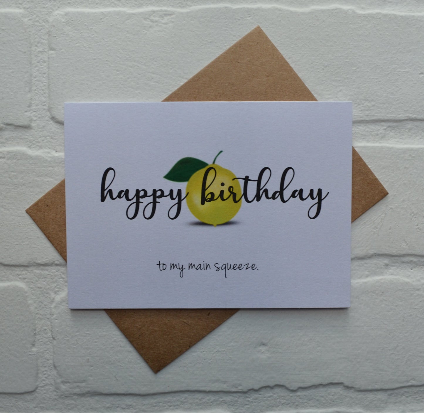 Happy Birthday to my main squeeze | Happy Birthday Greeting Cards