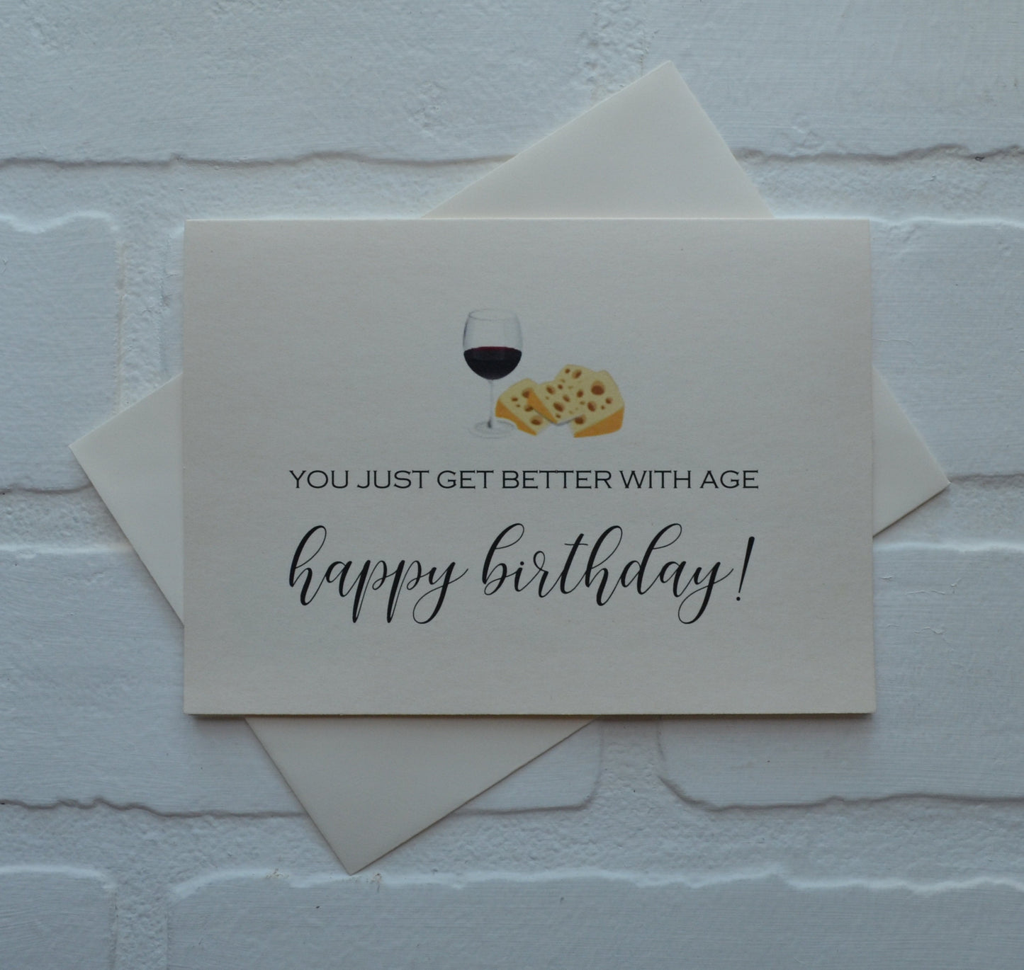 You Just Get Better With Age | Happy Birthday Greeting Cards