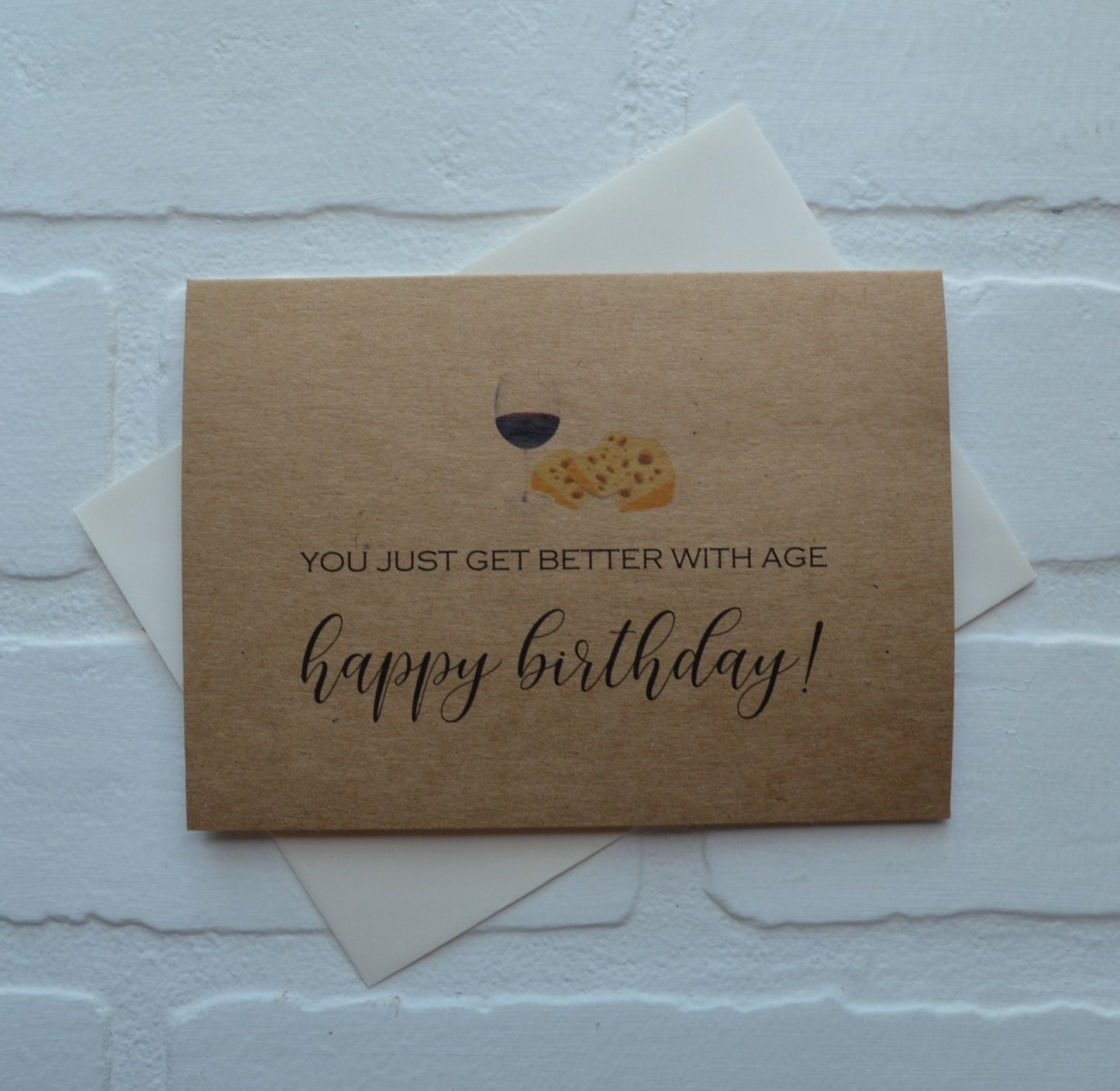 You Just Get Better With Age | Happy Birthday Greeting Cards