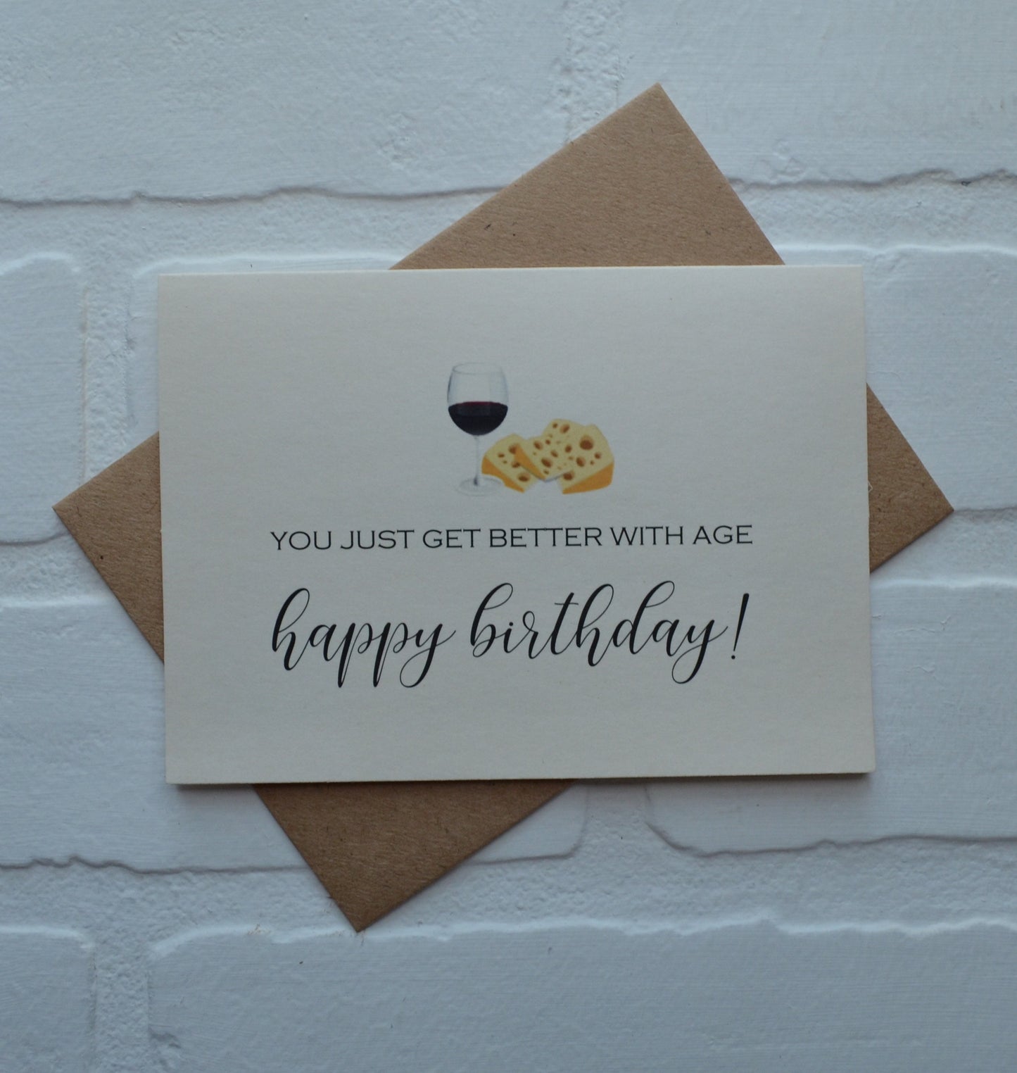 You Just Get Better With Age | Happy Birthday Greeting Cards