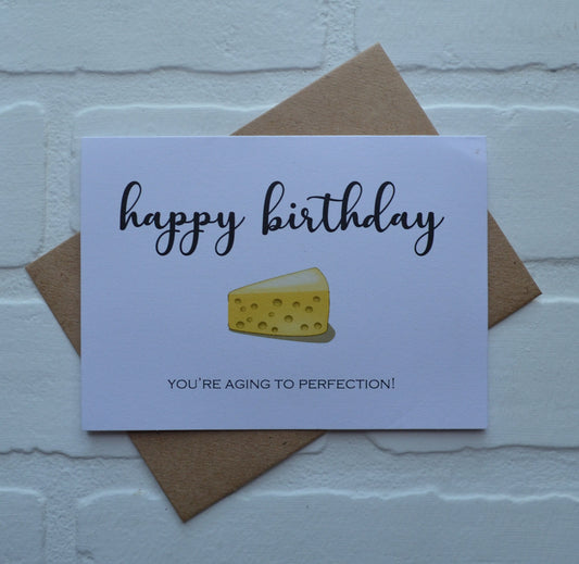 Happy Birthday You're Aging To Perfection | Happy Birthday Greeting Cards