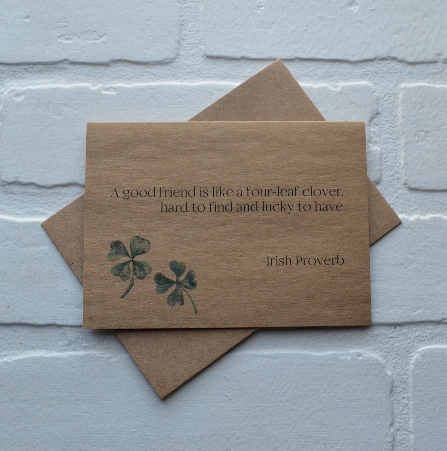 A GOOD FRIEND is like a four leaf clover hard to find and lucky to have - Irish Proverb | Happy St. Patrick's Day greeting cards