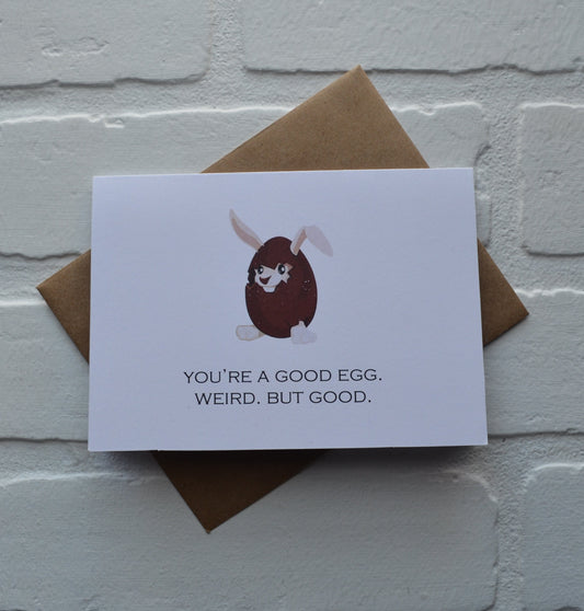 You're a good egg weird but good | Happy Easter Greeting Cards | Love Card