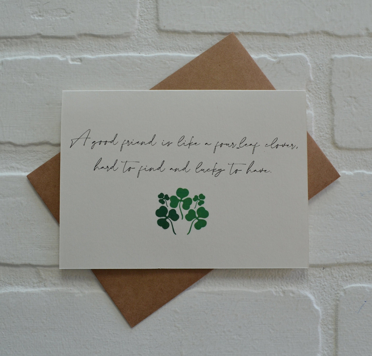 A GOOD FRIEND is like a four leaf clover hard to find and lucky to have | Happy St. Patrick's Day greeting cards