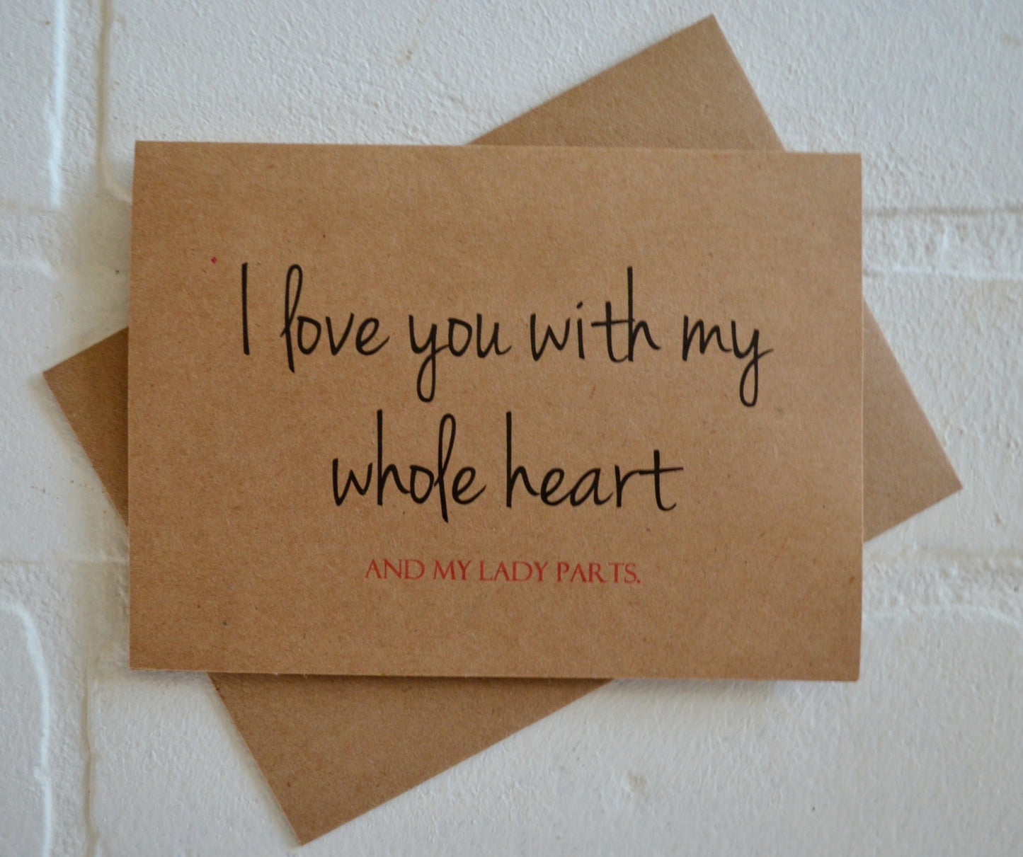 I love you with my whole heart and my lady parts | Happy Valentine's Day Greeting Cards