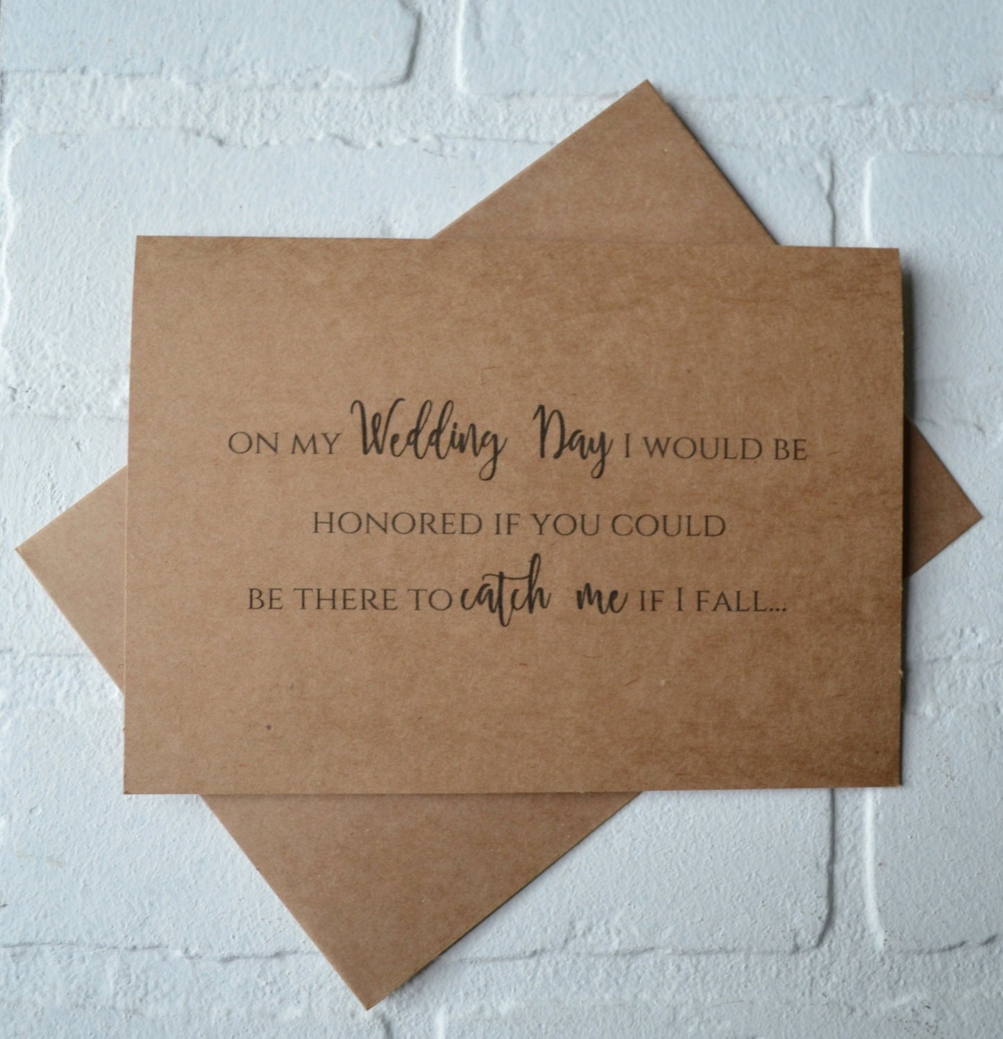 HONORED if you would be THERE to catch me if I fall | walk me down the aisle card