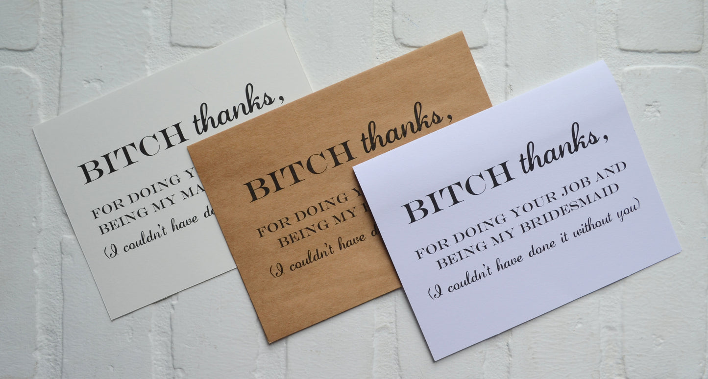 Bitch thanks for doing your job | wedding bridal party thank you cards