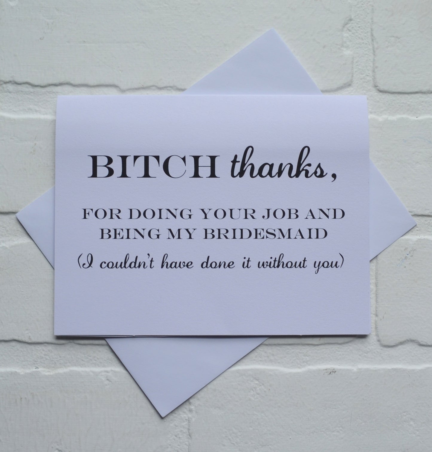 Bitch thanks for doing your job | wedding bridal party thank you cards