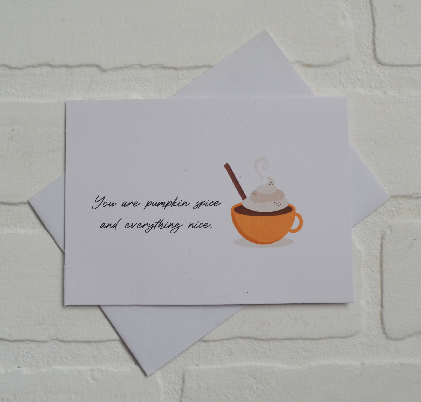 You are pumpkin spice and everything nice | Thanksgiving Greeting Cards