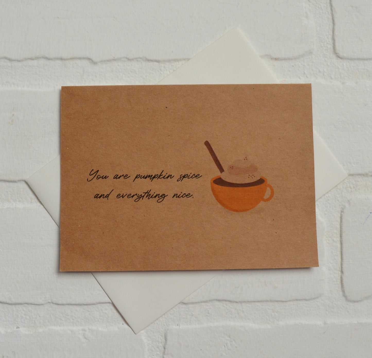 You are pumpkin spice and everything nice | Thanksgiving Greeting Cards