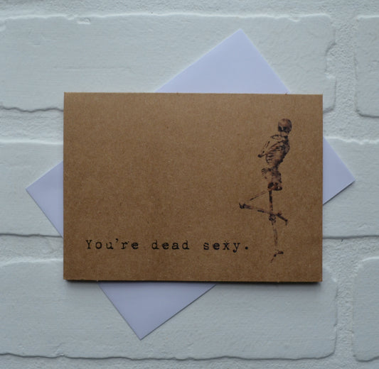 You're dead sexy | Halloween Greeting Cards