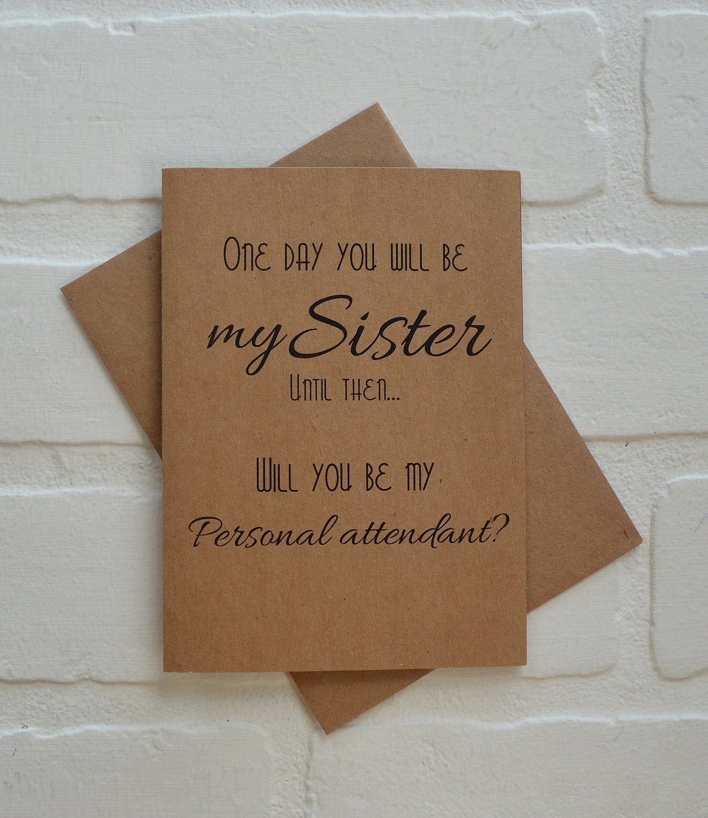 ONE day you will be my Sister until then will you be my bridesmaid proposal cards | wedding bridal party invite