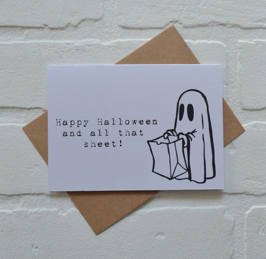 Happy Halloween and all that sheet! | Halloween Greeting Cards