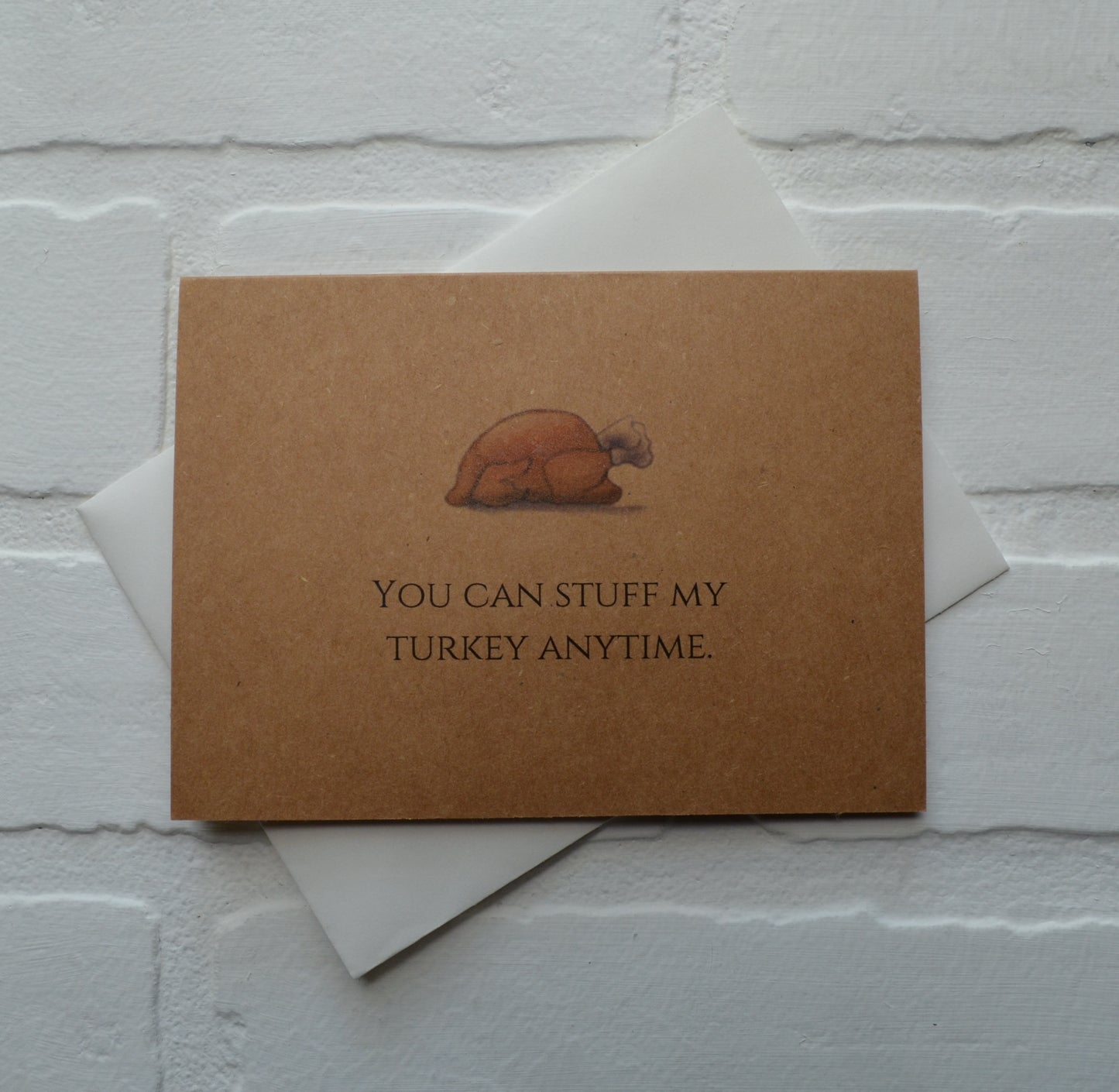 You can stuff my turkey anytime | Thanksgiving Greeting Cards