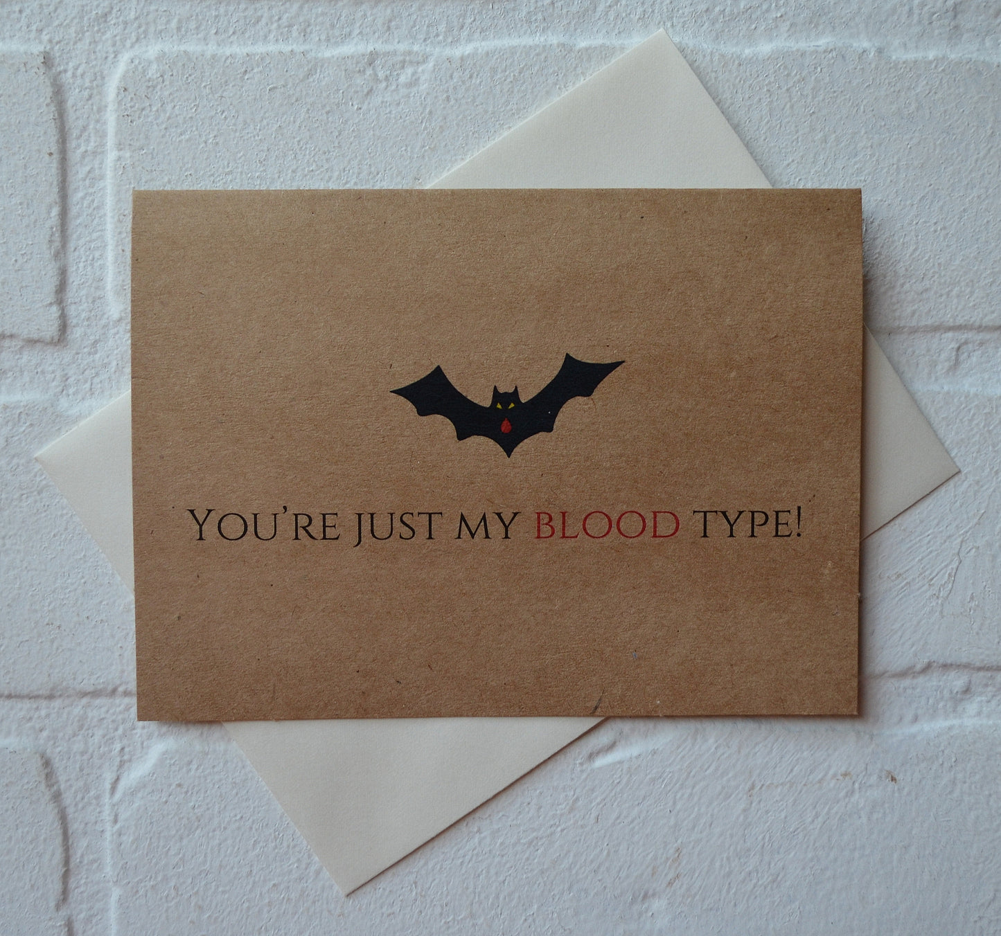 YOU'RE JUST MY BLOOD TYPE | Halloween Greeting Cards