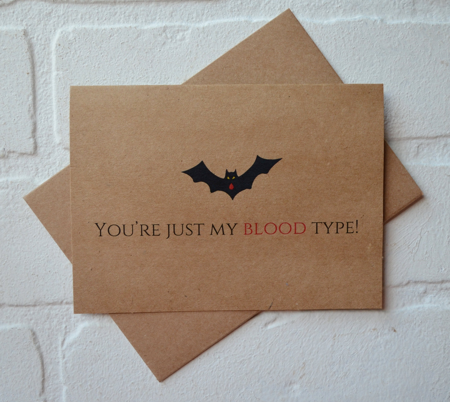 YOU'RE JUST MY BLOOD TYPE | Halloween Greeting Cards