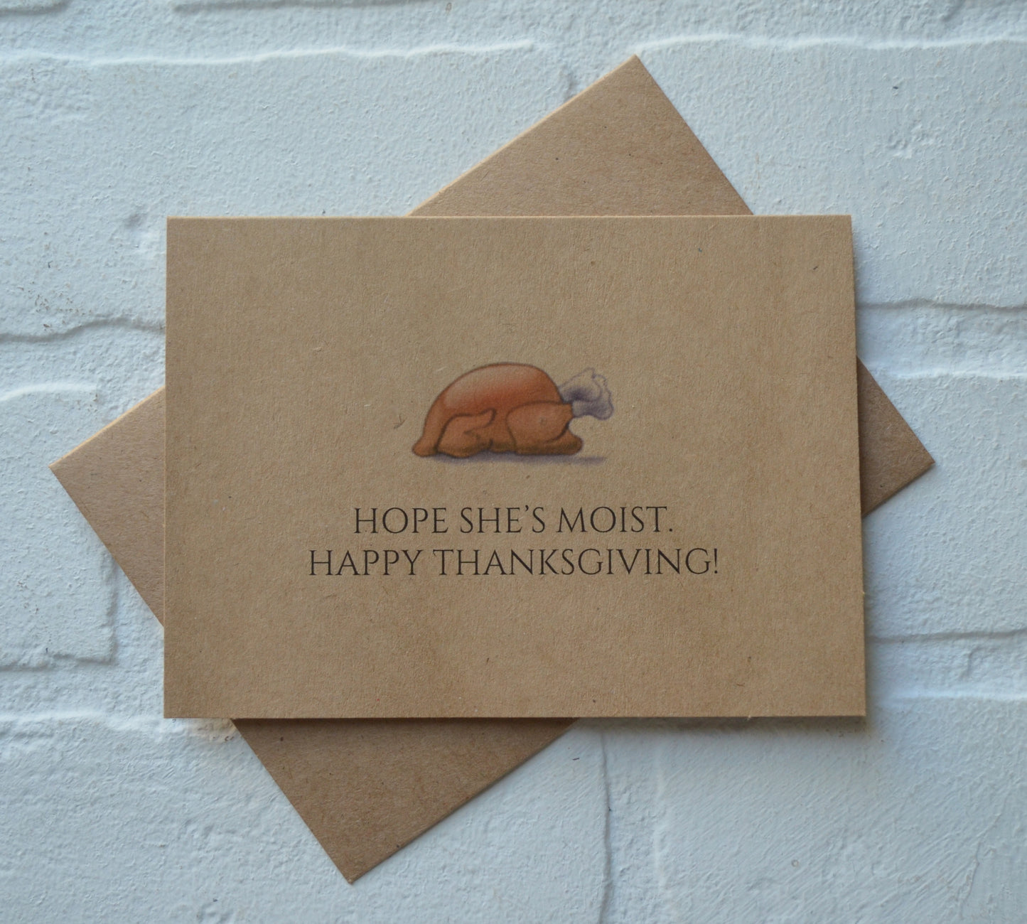 Hope she's moist | Thanksgiving Greeting Cards