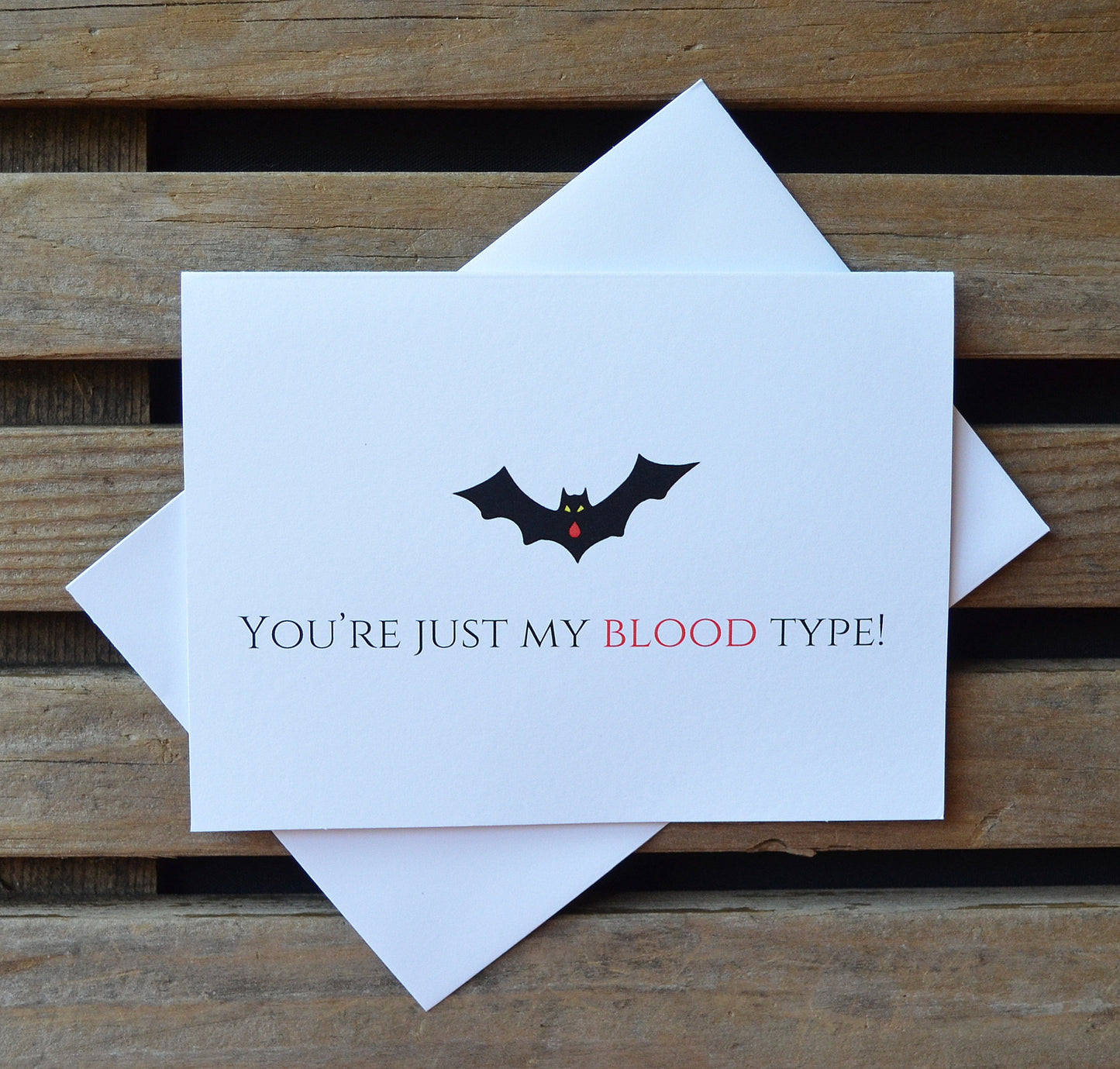 YOU'RE JUST MY BLOOD TYPE | Halloween Greeting Cards